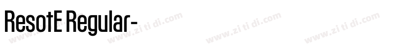 ResotE Regular字体转换 ResotE Regular字体转换